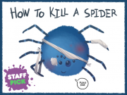 How To Kill a Spider