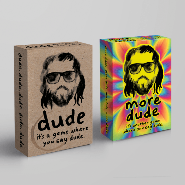 Dude & More Dude