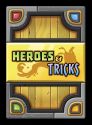 Heroes and Tricks
