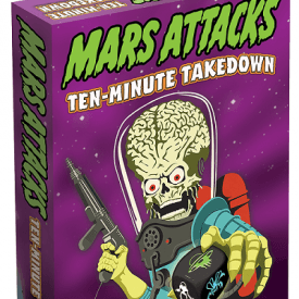 Mars Attacks: Ten Minute Takedown