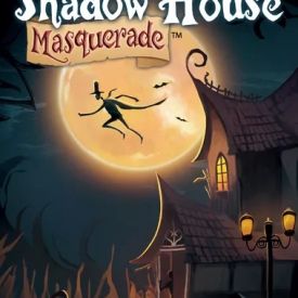 Shadow House: Masquerade