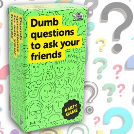 Dumb Questions to Ask Your Friends