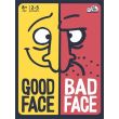 Good Face Bad Face