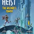 10 Minute Heist the Wizard's Tower